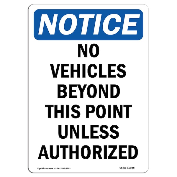 Safety Sign, OSHA Notice, 18" Height, No Vehicles Beyond This Point Sign, Portrait
